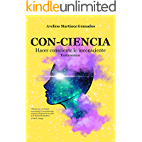 Los mejores  - Con-Ciencia: Hacer consciente lo inconsciente. Testimonios